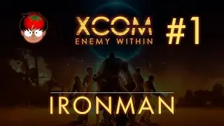 XCOM: Enemy Within - Ironman Mode #1