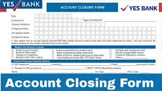 Yes bank account Close Kaise kare | How to fill up Yes Bank Account closure form | Yes Bank info.