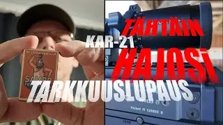 KAR-21 TARKKUUSLUPAUS/TÄHTÄIN HAJOSI
