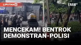 Momen Bentrok Demonstran Polisi di Depan Gedung DPR I Liputan6