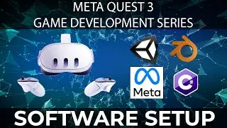 Meta Quest 3: Game Development Series - Software Setup