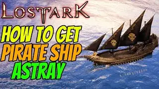 How to get Pirate Ship ASTRAY in LOST ARK