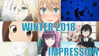 Anime Winter 2018 First Impression