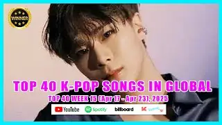 (Top 40) MOST POPULAR K-Pop Songs Globally (April 17 - April 23, 2025) | KWaveTV