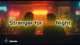 Stranger for One Night&ndash; Official Dark AI MV | AllTone Echo #music #feeling #song #vibes