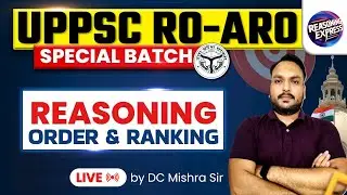 Order and Ranking | क्रम और निर्धारण | Reasoning for RO ARO Re-Exam 2024-25 | Reasoning by DC Sir