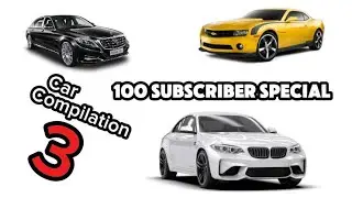 🥳CAR COMPILATION 3 (100 Subscribers Special) 🥳