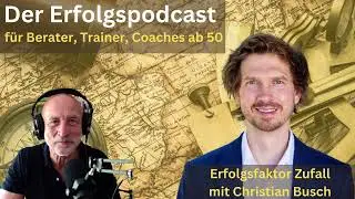 Dein Traum-Business Podcast heute mit Christian Busch: Erfolgsfaktor - Zufall