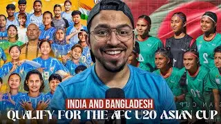 🇮🇳 India & 🇧🇩 Bangladesh Create History! | Qualified for the AFC U20 Asian Cup