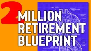 Your $2 Million Retirement Blueprint: Easy Ways to Plan Ahead