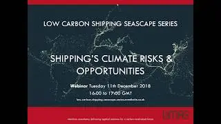 UMAS &ndash; Low-carbon shipping seascape series: Shipping's climate risks & opportunities