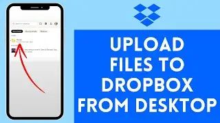 How to Upload Files to Dropbox From Desktop (2024) | Dropbox Tutorial