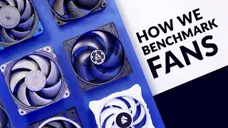 How we benchmark Fans - Noctua NF-A12x25 vs Phanteks T30 Results Explained