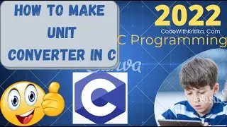 How to make Unit Converter in C || Unit Converter Project || CodeWithKritika