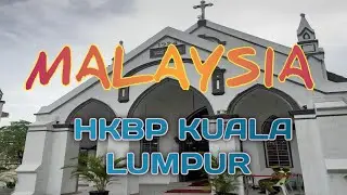 perjalanan beribadah ke HKBP KUALA LUMPUR 🇲🇾