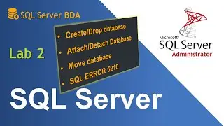 #SOA101 [Self-Study SQL Server] Lab 2. SQL Server Database Management & Fixing SQL Error 5120 Guide