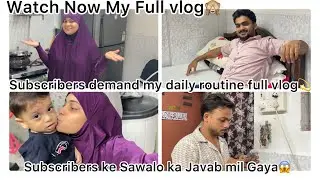 Subscribers Demand and most recusted full vlog aa gaya h | subscribers ke sawalo ke jawab mil Gaya💫