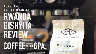 Horsham coffee roaster review - Rwanda Gishyita