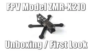 Распаковка FPV-модели ZMR-X210 / Первый взгляд