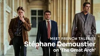 St&eacute;phane Demoustier on 'The Great Arch'