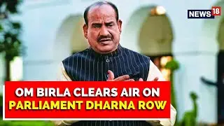 'No Allegations Without Facts': Om Birla Clarifies On Parliament Dharna Row | English News