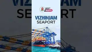 Vizhinjam Port: India&rsquo;s Game-Changer in Global Trade 🌊🚢 | NEXT MAPS
