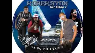 KOREKSON ( Tj ,Da-dray , K-three , Enock bordes a.k.a EB