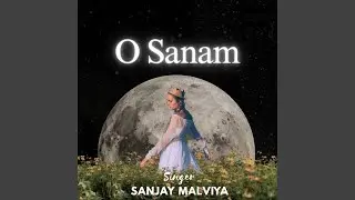 O Sanam