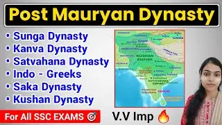 Post Mauryan Dynasty | Post Mauryan Invasions | History for SSC EXAMS