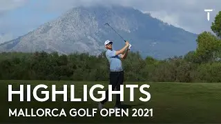 Extended Highlights | 2021 Mallorca Golf Open