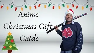 Anime Gift Christmas Guide