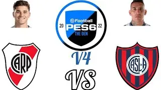 PES 6 PC THE DEN PATCH 2022 V4 RIVER VS SAN LORENZO