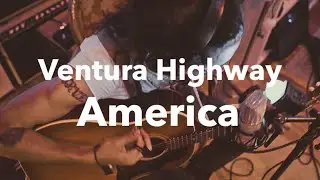 Ventura Highway (By America) - Hector Tellez Jr. feat. Raul Malo (Quarantune #27)