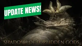 Shadows of Forbidden Gods V0.12 Update News!