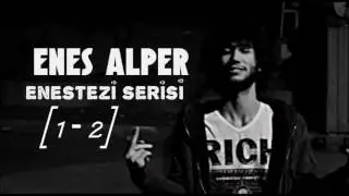 Enes Alper - Enestezi Serisi [ 1 & 2 ] Full