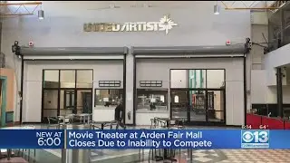 Movie Theater At Arden Fair Mall Closes Due To Inability To Compete