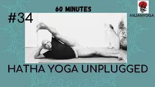 #34 - Hatha Yoga Unplugged- 60 minutes