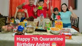 Andrei's 7th Quarantine Birthday