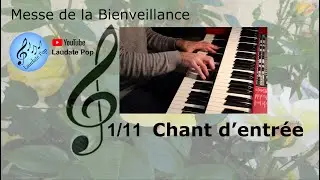 Chant d'entrée - Messe de la Bienveillance - Chant religieux catholique - Liturgie - Eglise Paroisse