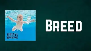 Nirvana - Breed (Lyrics)