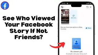 Can You See Who Viewed Your Facebook Story If Not Friends?