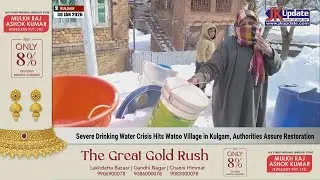 Severe Drinking Water Crisis Hits Watoo Village in Kulgam, Authorities Assure Restoration