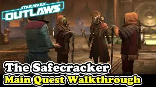 STAR WARS OUTLAWS The Safecracker Main Quest Gameplay Walkthrough (Star Wars Outlaws Part 8)