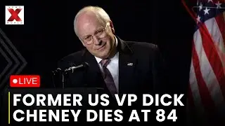 LIVE: Dick Cheney, Former US Vice President and Iraq war architect dies at 84 | NewsX World