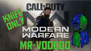 Call of Duty Modern Warfare/Knife Only/Mr-Voodoo