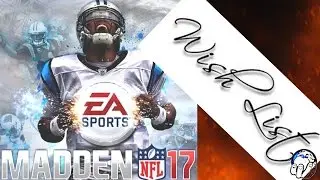 MADDEN NFL 17 GAMEPLAY Wishlist! These Things Cannot Happen In Madden 17!