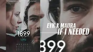Maura x Eyk | If I needed you.