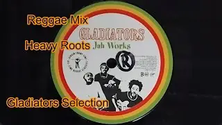 Reggae Mix - Heavy Roots - Gladiators selection