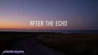 After the Echo (Official Song) | Schattenkasper
