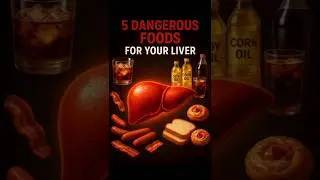 5 DANGEROUS FOODS FOR LIVER🥱